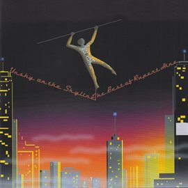 Imagen de portada para Unshy on the Skyline: The Best of Rupert Hine