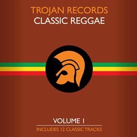 Cover image for The Best of Trojan Classic Reggae Vol. 1