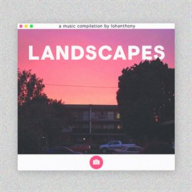 Cover image for Landscapes: A Compilation By Lohanthony