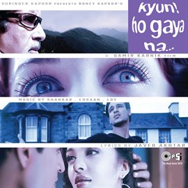 Cover image for Kyun! Ho Gaya Na (Original Motion Picture Soundtrack)