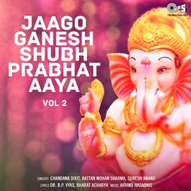 Cover image for Jaago Ganesh Shubh Prabhat Aaya, Vol. 2 (Ganpati Bhajan)