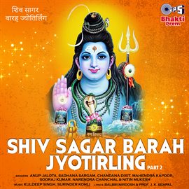 Cover image for Shiv Sagar Barah Jyotirling, Pt. 2 (Shiv Bhajan)
