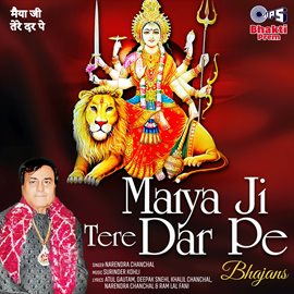 Cover image for Maiya Ji Tere Dar Pe (Mata Bhajan)
