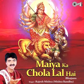 Cover image for Maiya Ka Chola Lal Hai (Mata Bhajan)