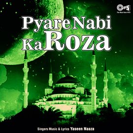 Cover image for Pyare Nabi Ka Roza