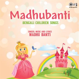 Cover image for Madhubanti - Bengali Children Songs