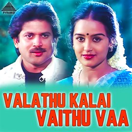 Cover image for Valathu Kalai Vaithu Vaa (Original Motion Picture Soundtrack)