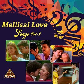Imagen de portada para Mellisai Love Songs, Vol. 2 (Original Motion Picture Soundtrack)