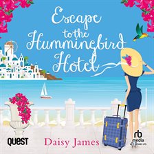 Cover image for Escape to the Hummingbird Hotel