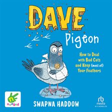 Cover image for Dave Pigeon: How to Deal with Bad Cats and Keep (most of) Your Feathers