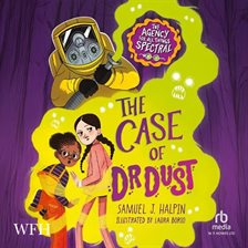 Imagen de portada para The Agency for All Things Spectral and the Case of Dr. Dust
