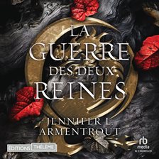 La Guerre Des Deux Reines