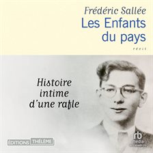 Les Enfants du pays: Histoire intime d'une rafle Les Enfants du pays: Histoire intime d'une rafle