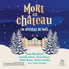 Mort au château: Un mystère de Noël Mort au château: Un mystère de Noël