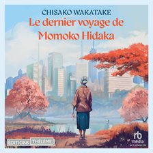 Le dernier voyage de Momoko Hidaka Le dernier voyage de Momoko Hidaka