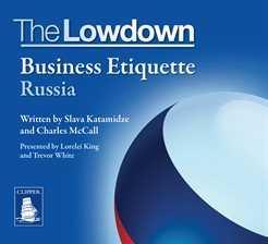 Cover image for The Lowdown: Business Etiquette - Russia