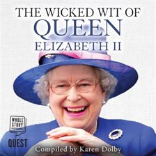 The Wicked Wit of Queen Elizabeth II