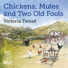 Imagen de portada para Chickens, Mules and Two Old Fools