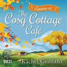 Imagen de portada para Autumn at the Cosy Cottage Cafe