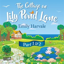 Cover image for The Cottage on Lily Pond Lane: Part 1 and Part 2