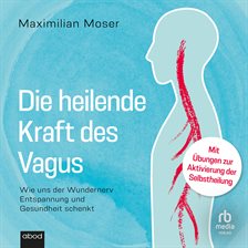 Die heilende Kraft des Vagus