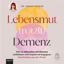 Lebensmut trotz(t) Demenz