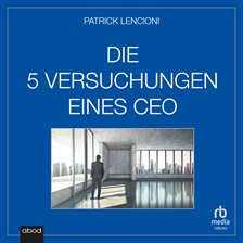 Imagen de portada para Die Fünf Versuchungen Eines Ceo