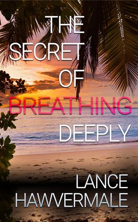 Imagen de portada para The Secret of Breathing Deeply
