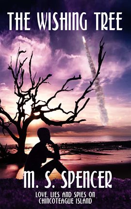 Imagen de portada para The Wishing Tree: Love, Lies, and Spies on Chincoteague Island