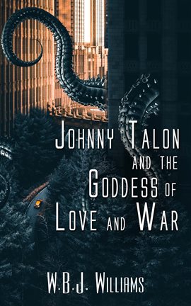 Johnny Talon and the Goddess of Love and War