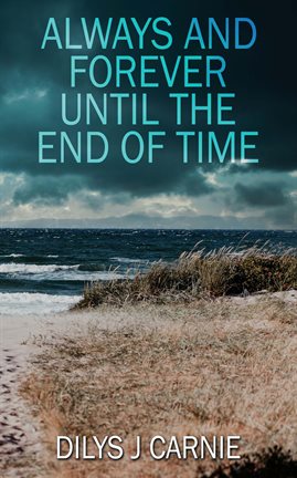 Cover image for Always and Forever Until the End of Time