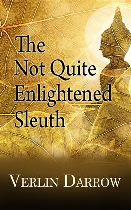 Cover image for The Not Quite Enlightened Sleuth