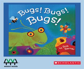 Cover image for Bugs! Bugs! Bugs!
