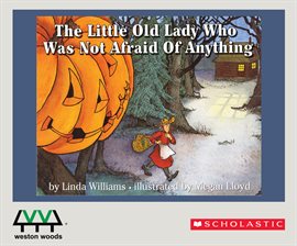 Cover image for The Little Old Lady Who Was Not Afraid of Anything