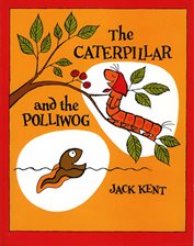 Cover image for The Caterpillar and the Polliwog