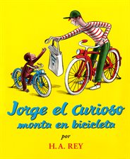 Cover image for Jorge el Curioso monta en bicicleta (Curious George Rides a Bike)