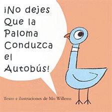 Cover image for ¡No dejes que la Paloma conduzca el autobús! (Don't Let the Pigeon Drive the Bus!)