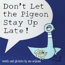 Cover image for Don't Let the Pigeon Stay Up Late!