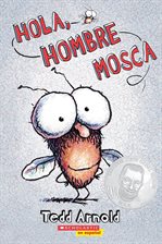 Cover image for Hola, Hombre Mosca