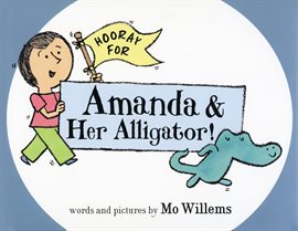 Cover image for Hooray for Amanda and Her Alligator