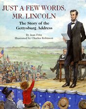 Cover image for Just a Few Words, Mr. Lincoln