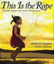 Cover image for This Is the Rope: A Story From the Great Migration