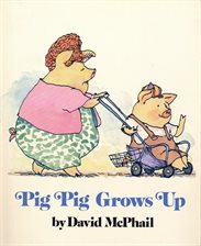 Cover image for Pig Pig Grows Up