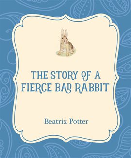 Cover image for The Story of a Fierce Bad Rabbit