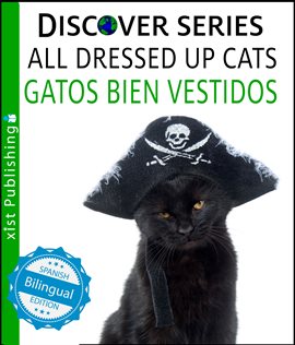 Imagen de portada para Cats All Dressed Up / Gatos Bien Vestidos