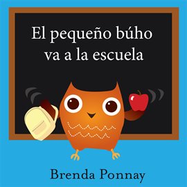 Cover image for El Pequeño Búho Va A La Escuela / Little Hoo Goes to School