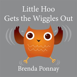 Cover image for Little Hoo Gets the Wiggles Out