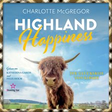 Imagen de portada para Highland Happiness - Die Glückskuh Von Kirkby