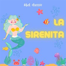 Imagen de portada para Abel Classics, La Sirenita