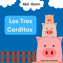 Cover image for Abel Classics, Los Tres Cerditos